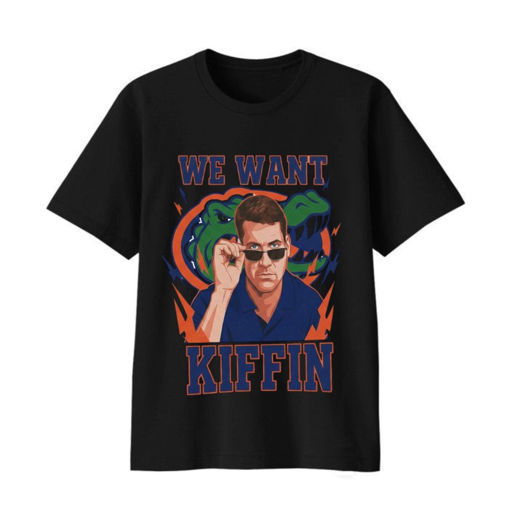 Florida Gators We Want Kiffin Shirt