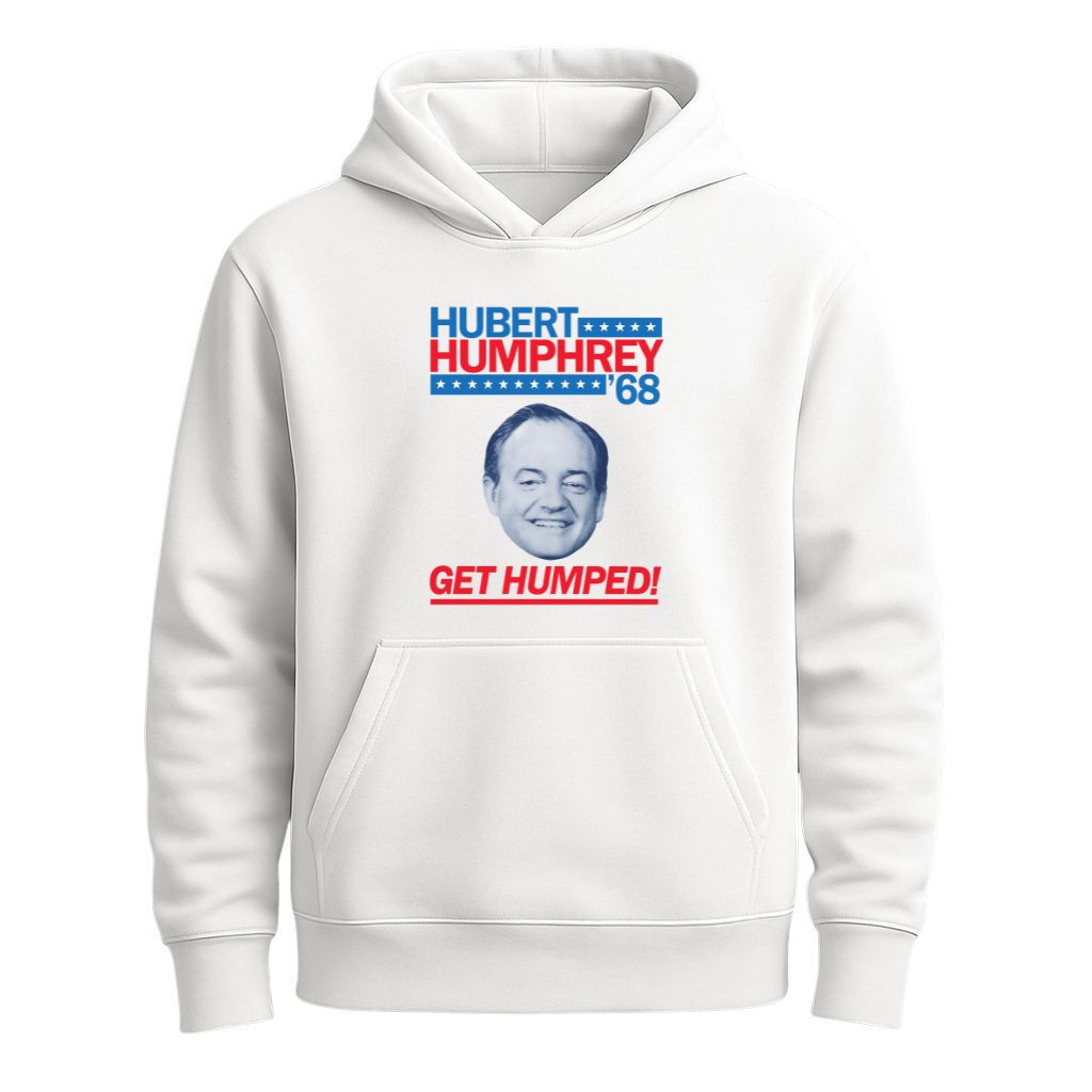 Hubert Humphrey 68 Get Humped Shirt