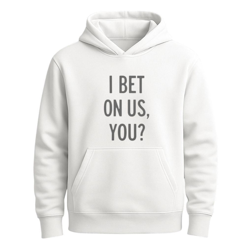 I Bet On Us You Shirt