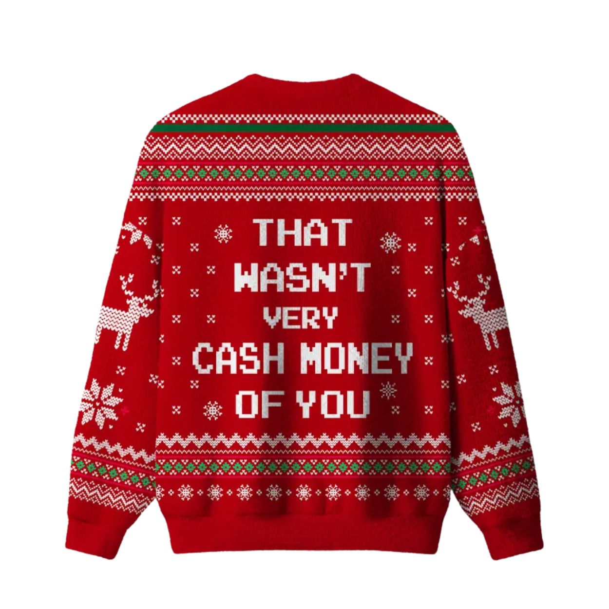 That Wasn't Very Cash Money of You Ugly Christmas Sweater
