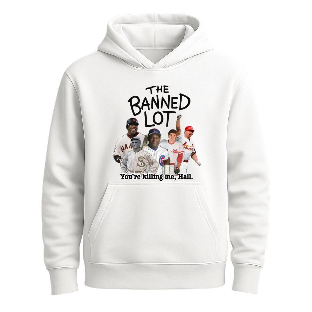 The Banned Lot You're Killing Me Hall Shirt