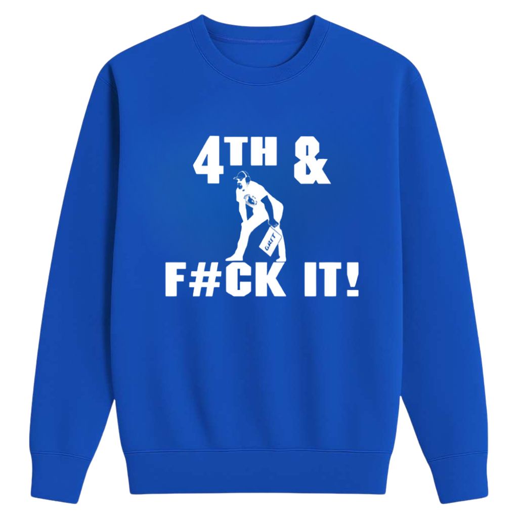 4th And Fuck It Dan Campbell Lions Sweatshirt