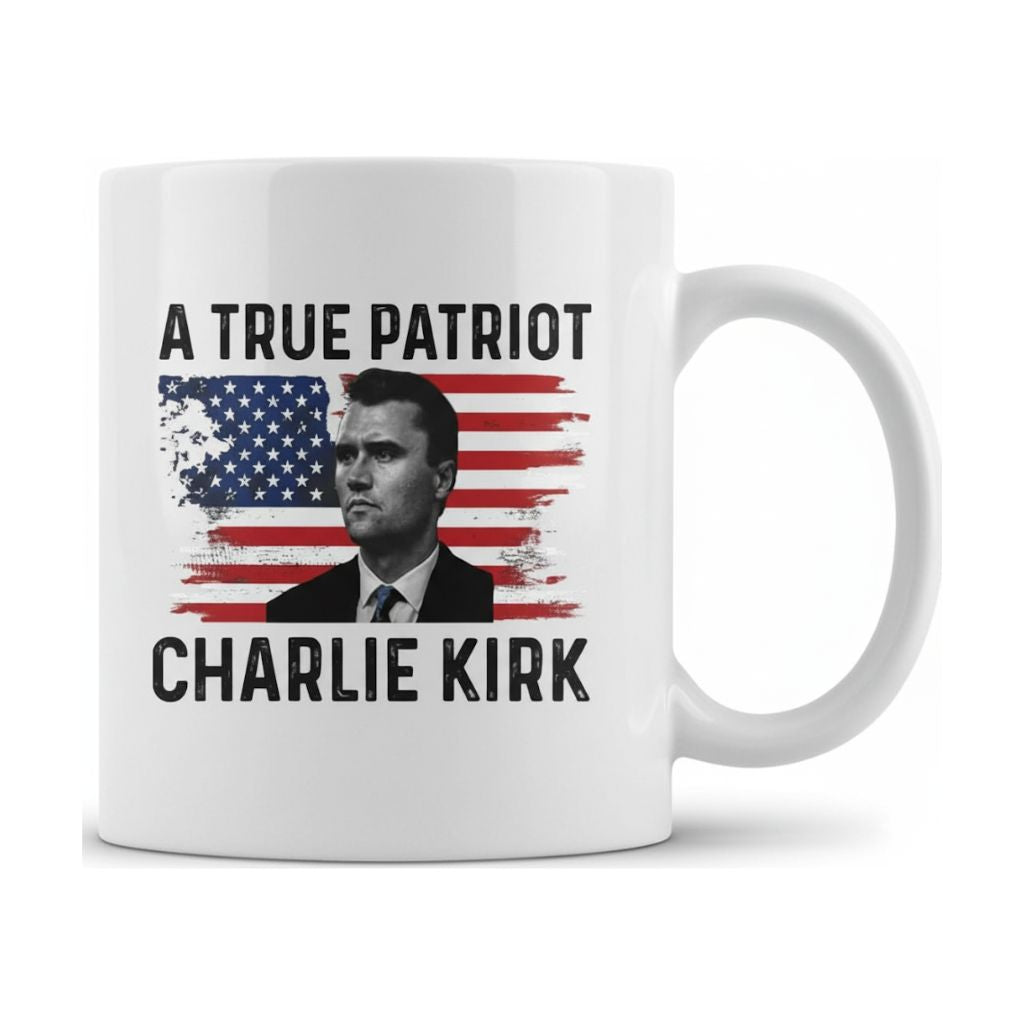 A True Patriot Charlie Kirk Mug