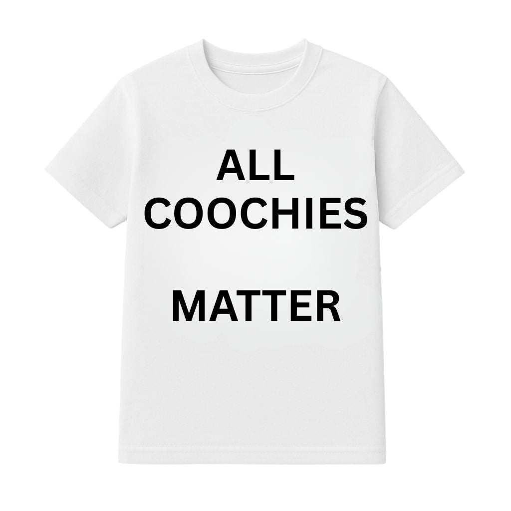 All Coochies Matter Shirt