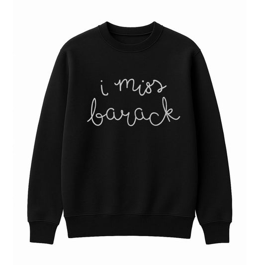 Beyonce I Miss Barack Sweater
