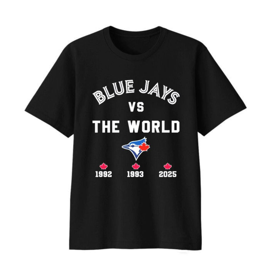 Blue Jays Vs The World 1992 1993 2025 Shirt