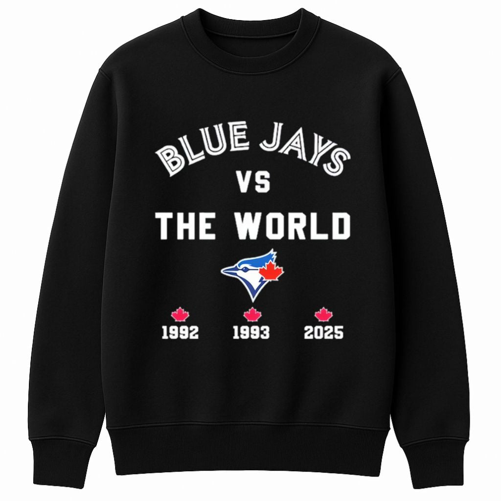 Blue Jays Vs The World 1992 1993 2025 Shirt