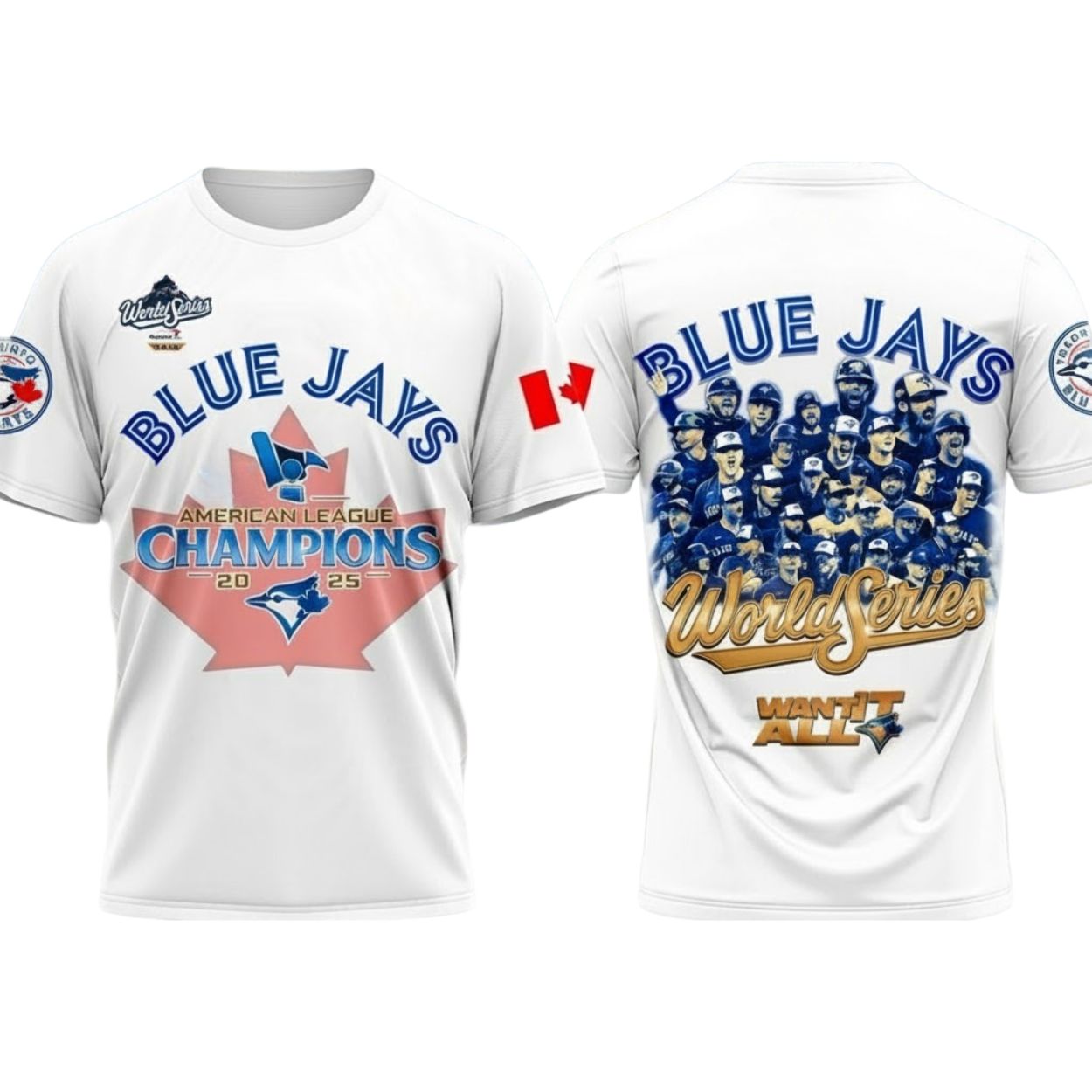 Blue Jays World Series 2025 Want It All Shirt