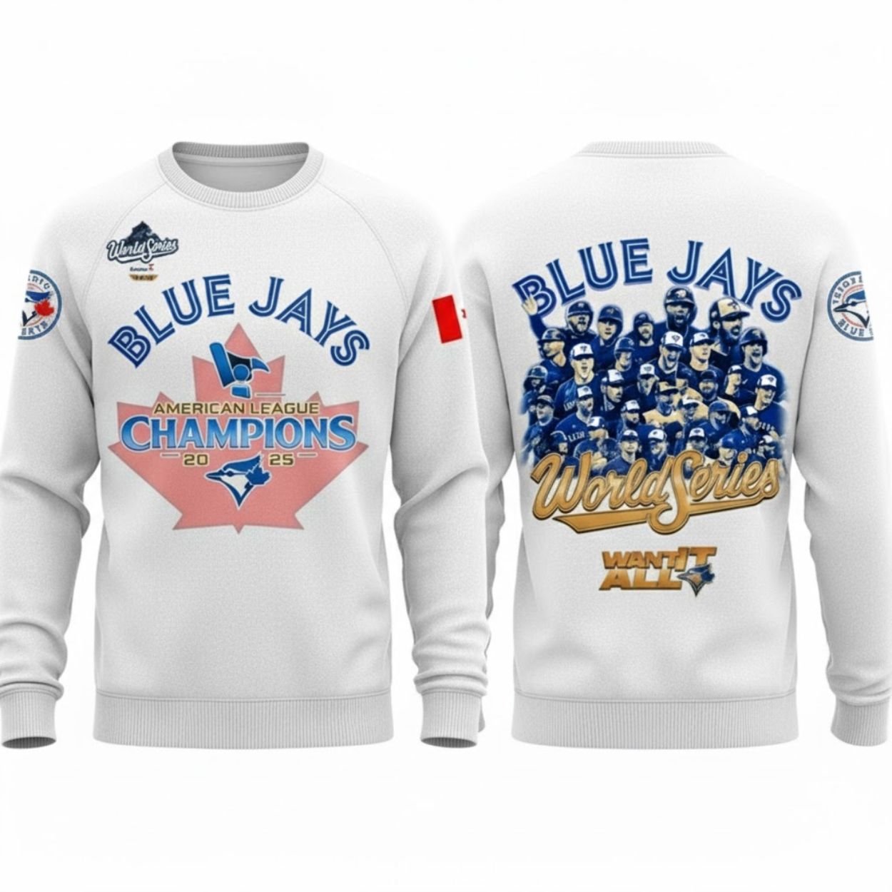 Blue Jays World Series 2025 Want It All Shirt