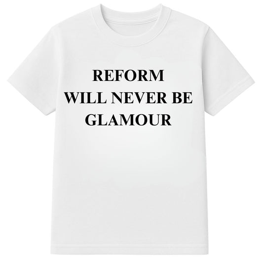 Charlie Craggs Reform Will Never Be Glamour Shirt