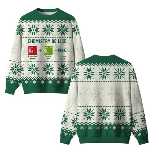 Chemistry Be Like Ugly Christmas Sweater