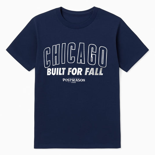 Chicago Cubs Built For Fall Postseason 2025 Shirt