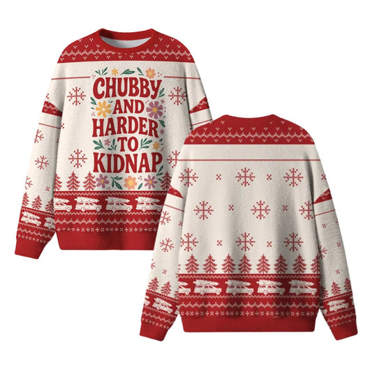 Chubby and Harder To Kidnap Ugly Christmas Sweater