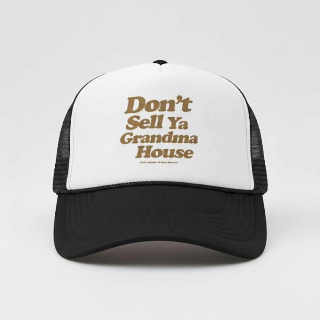 Don’t Sell Ya Grandma House Hat