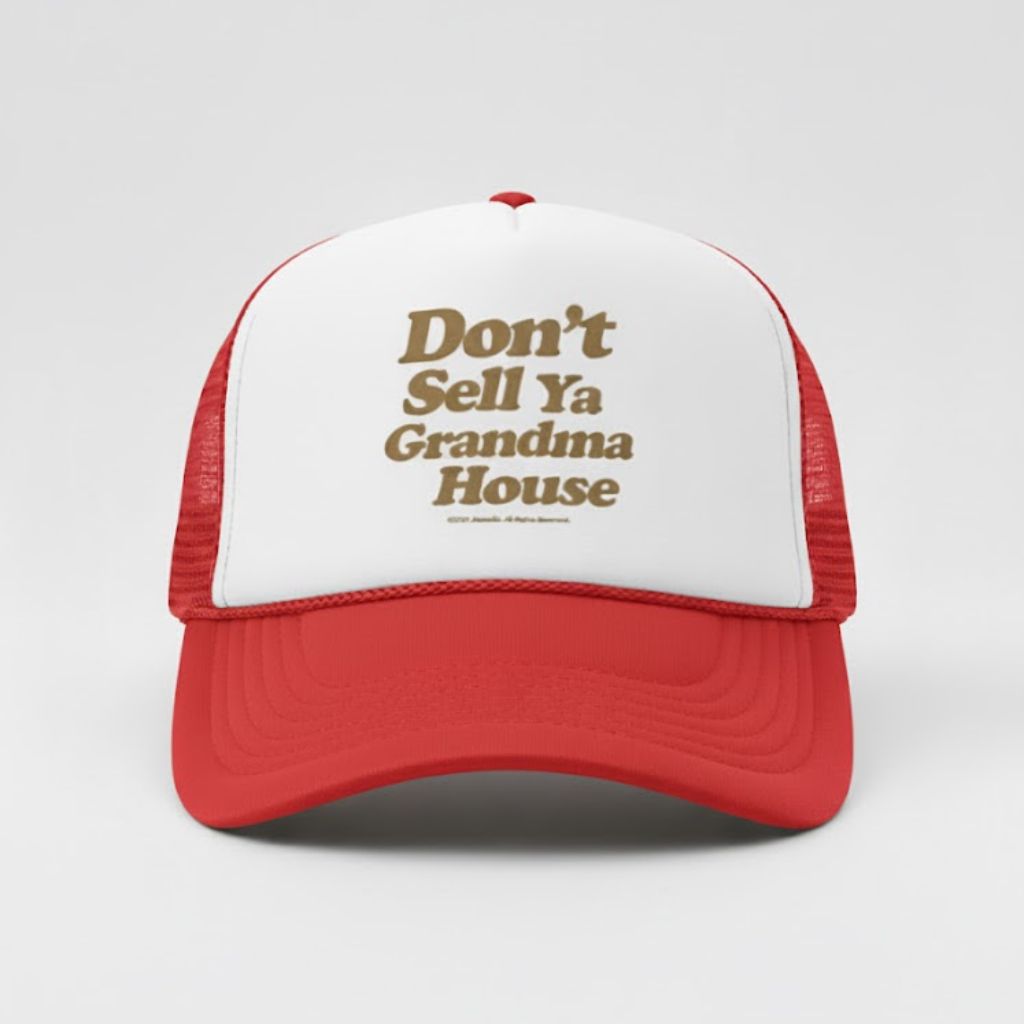 Don’t Sell Ya Grandma House Hat