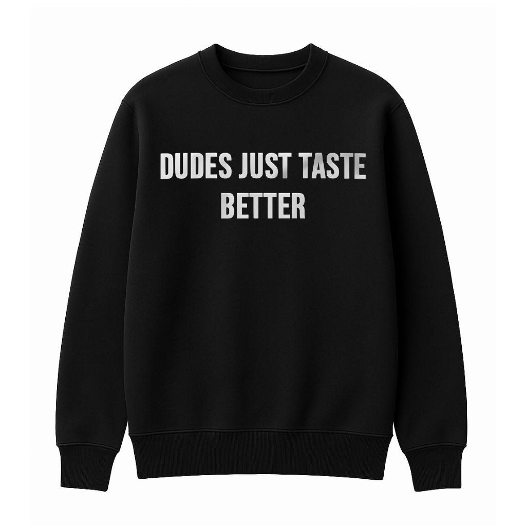 Dudes Just Taste Better Shirt