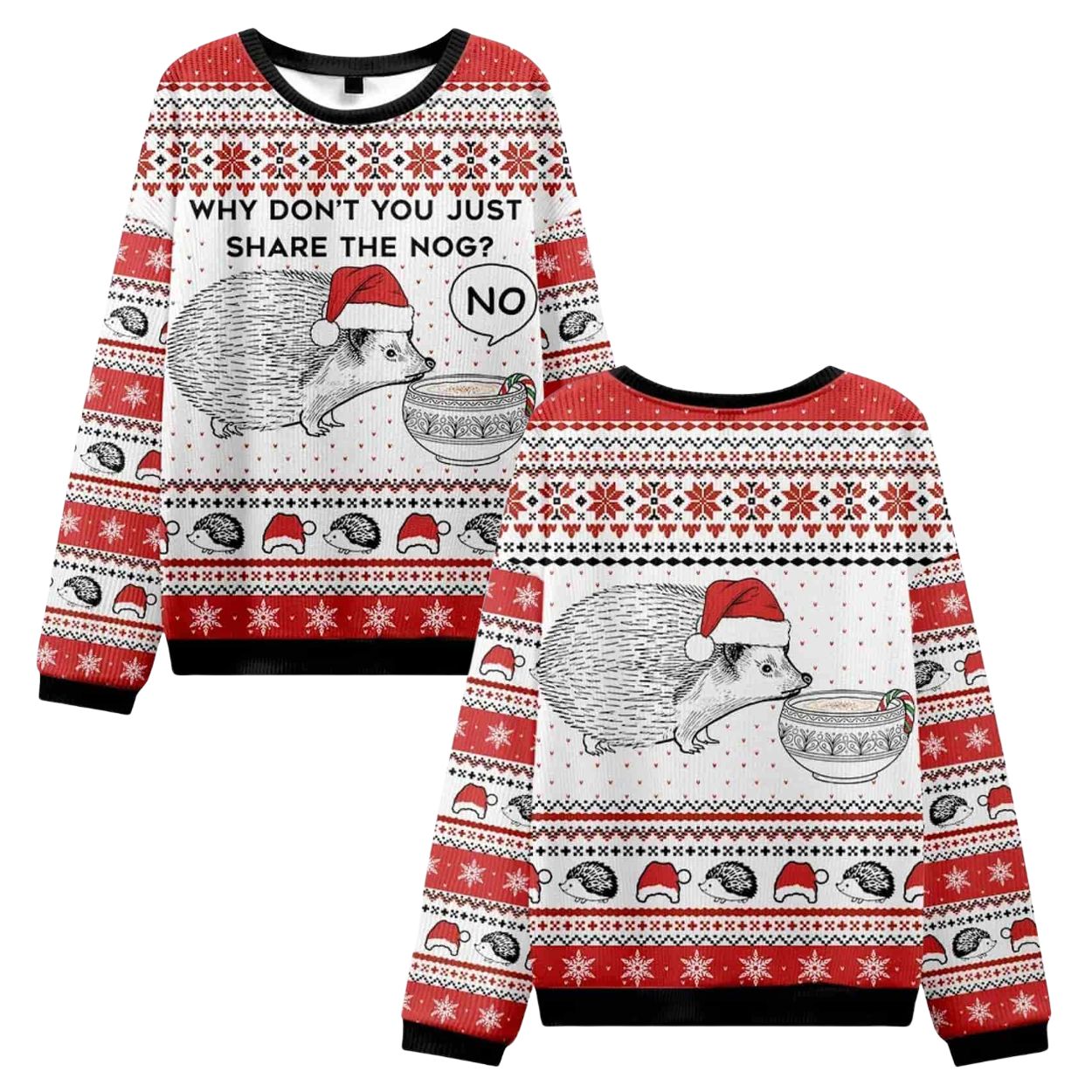 Hedgehog Rejection Why Don’t You Just Share The Nog Ugly Christmas Sweater