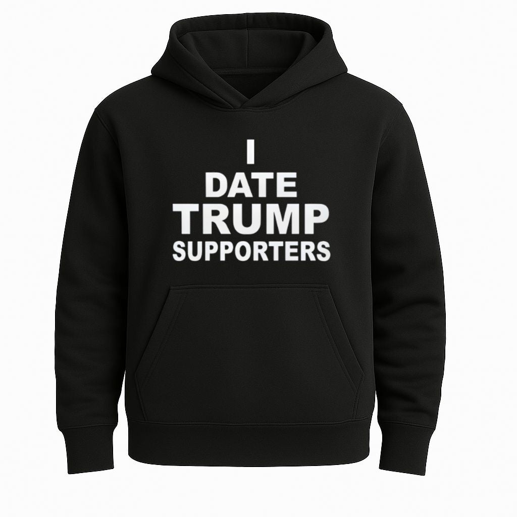 I Date Trump Supporters Shirt