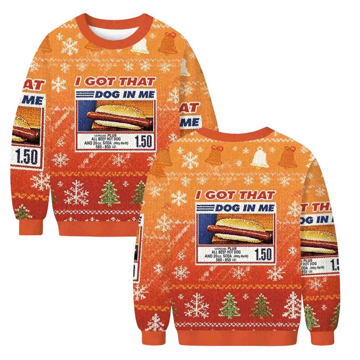 I Got That Dog In Me Ugly Christmas Sweater