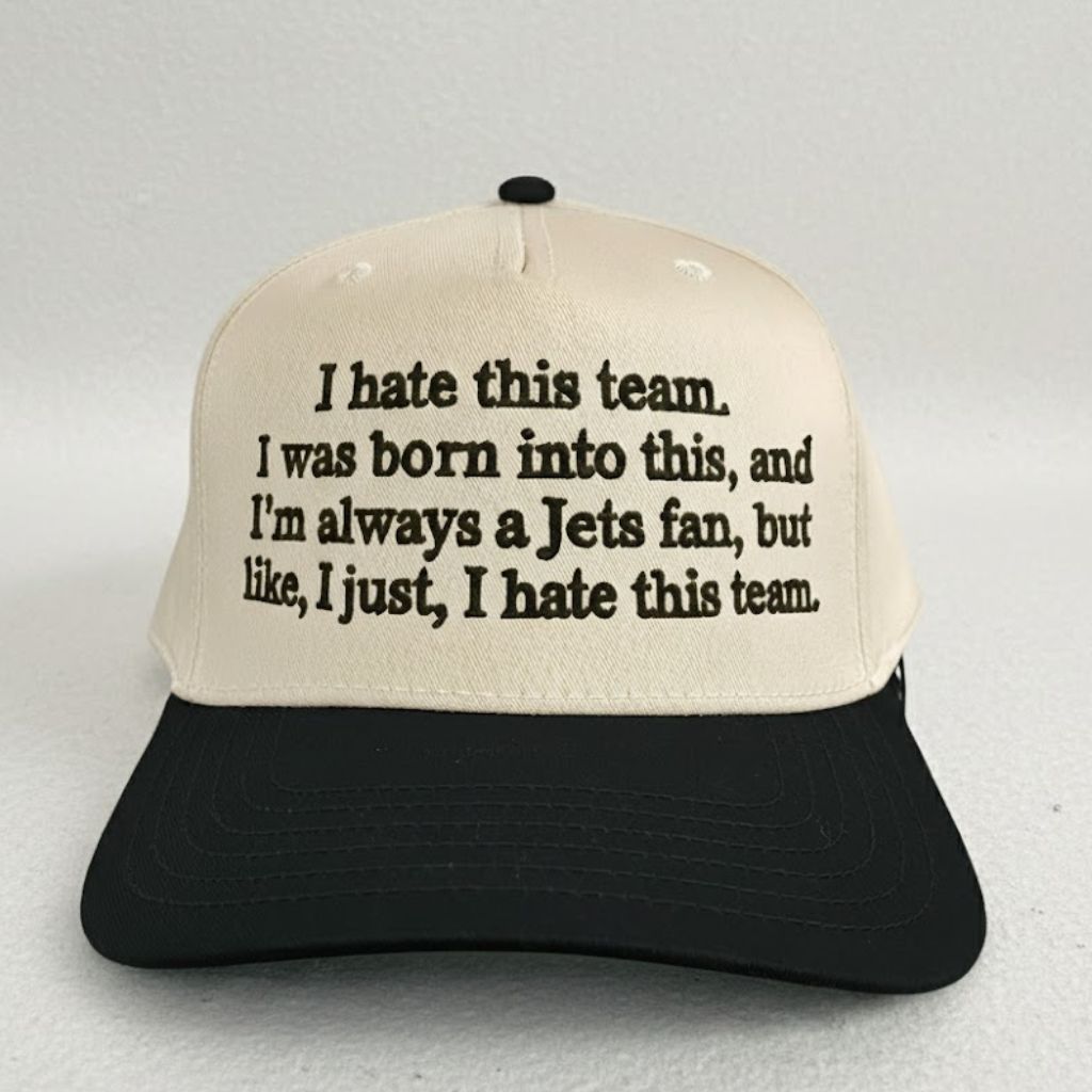 I Hate This Team I Was Born Into This And I'm Always A Jets Fan Hat