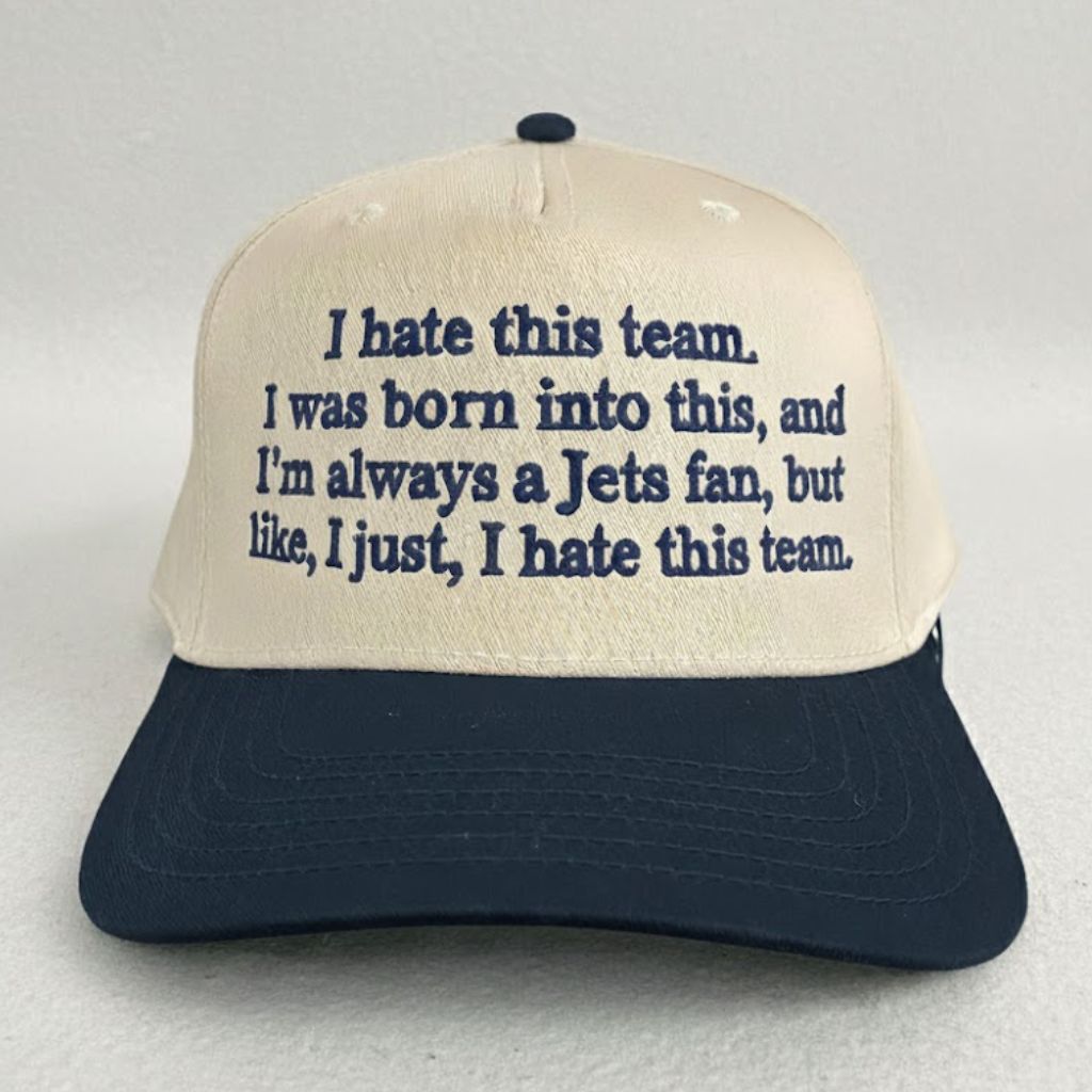 I Hate This Team I Was Born Into This And I'm Always A Jets Fan Hat