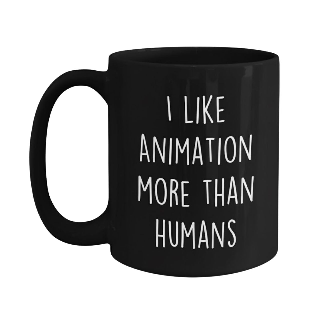 I Like Animation More than Humans Mug