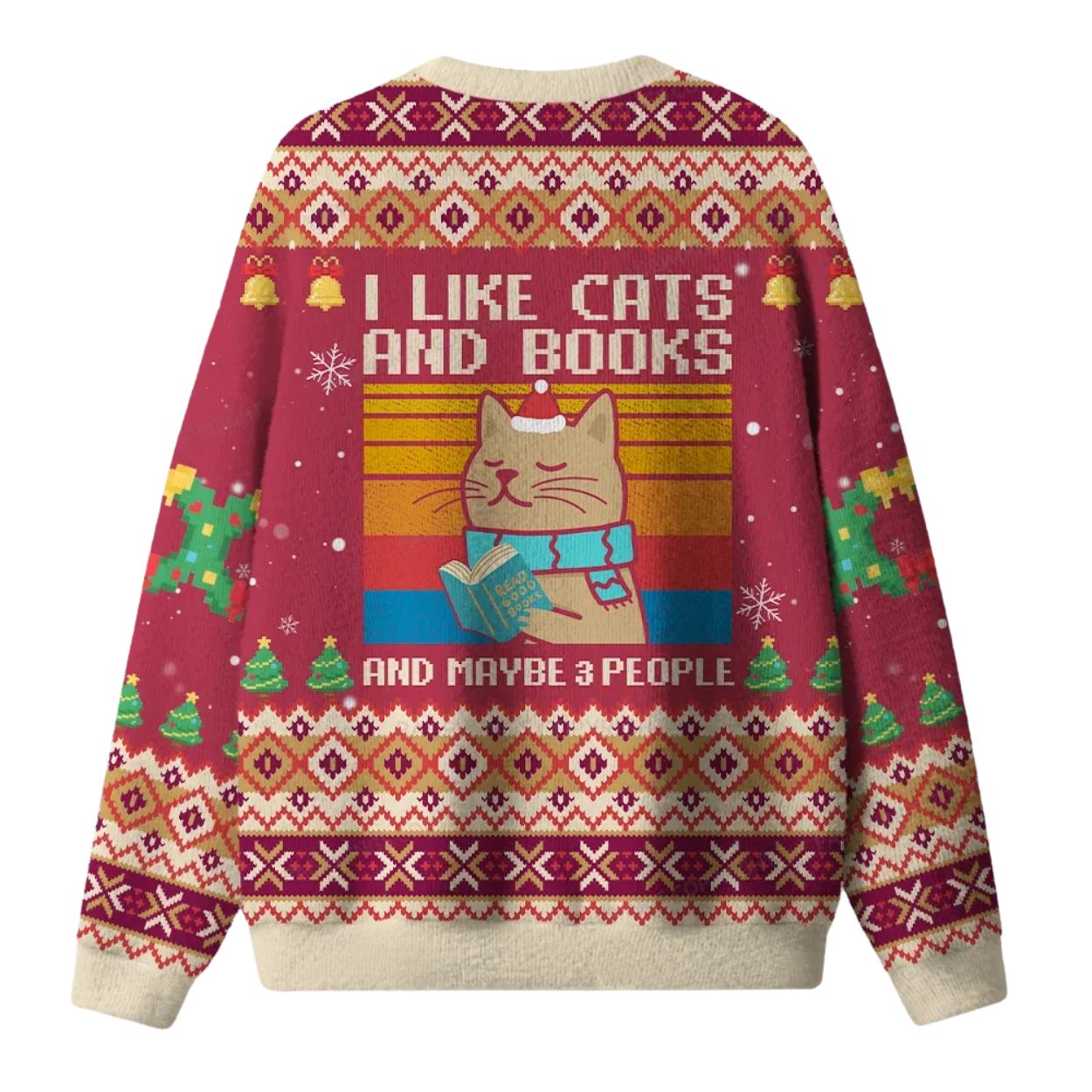 I Like Cats And Books And Maybe 3 People Ugly Christmas Sweater