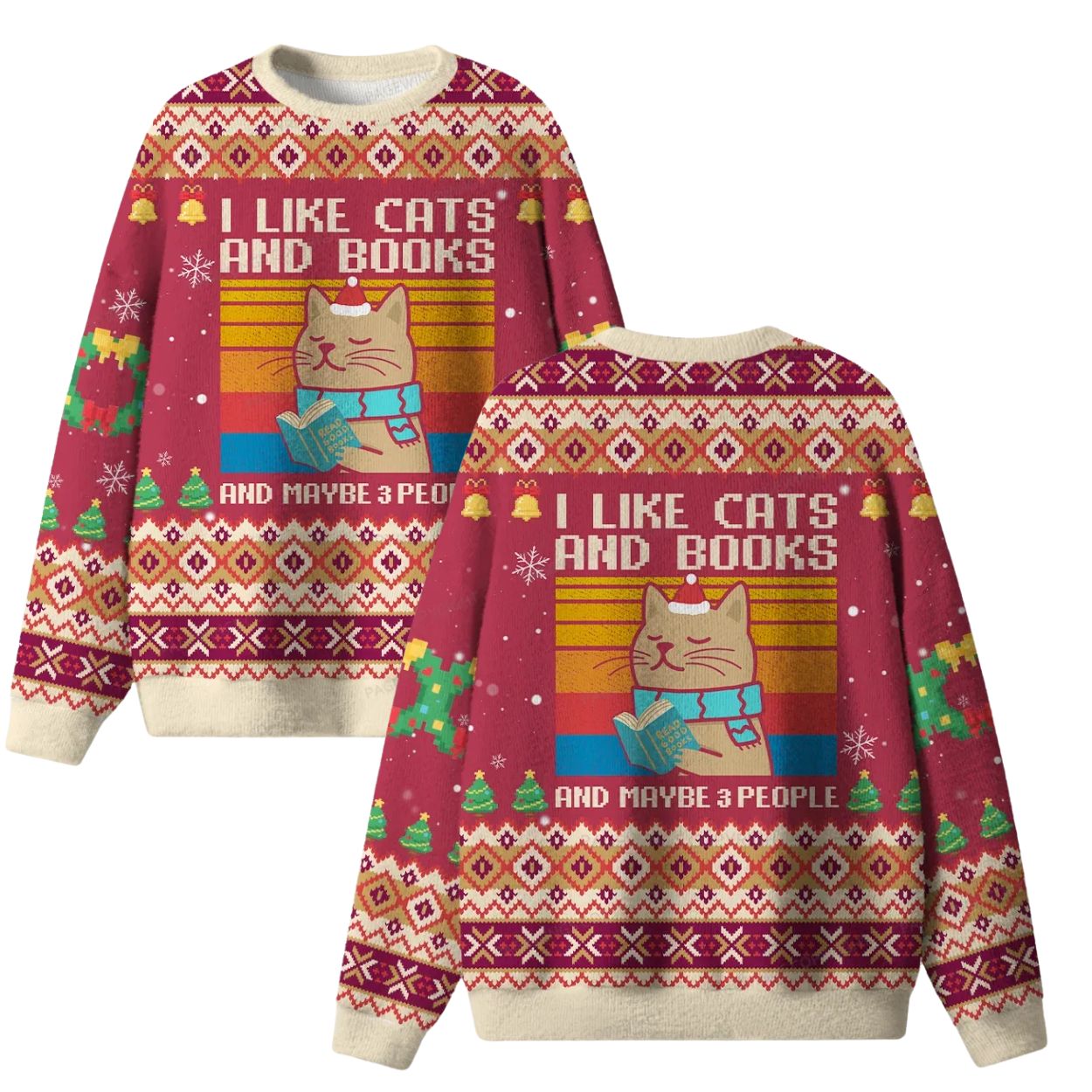 I Like Cats And Books And Maybe 3 People Ugly Christmas Sweater