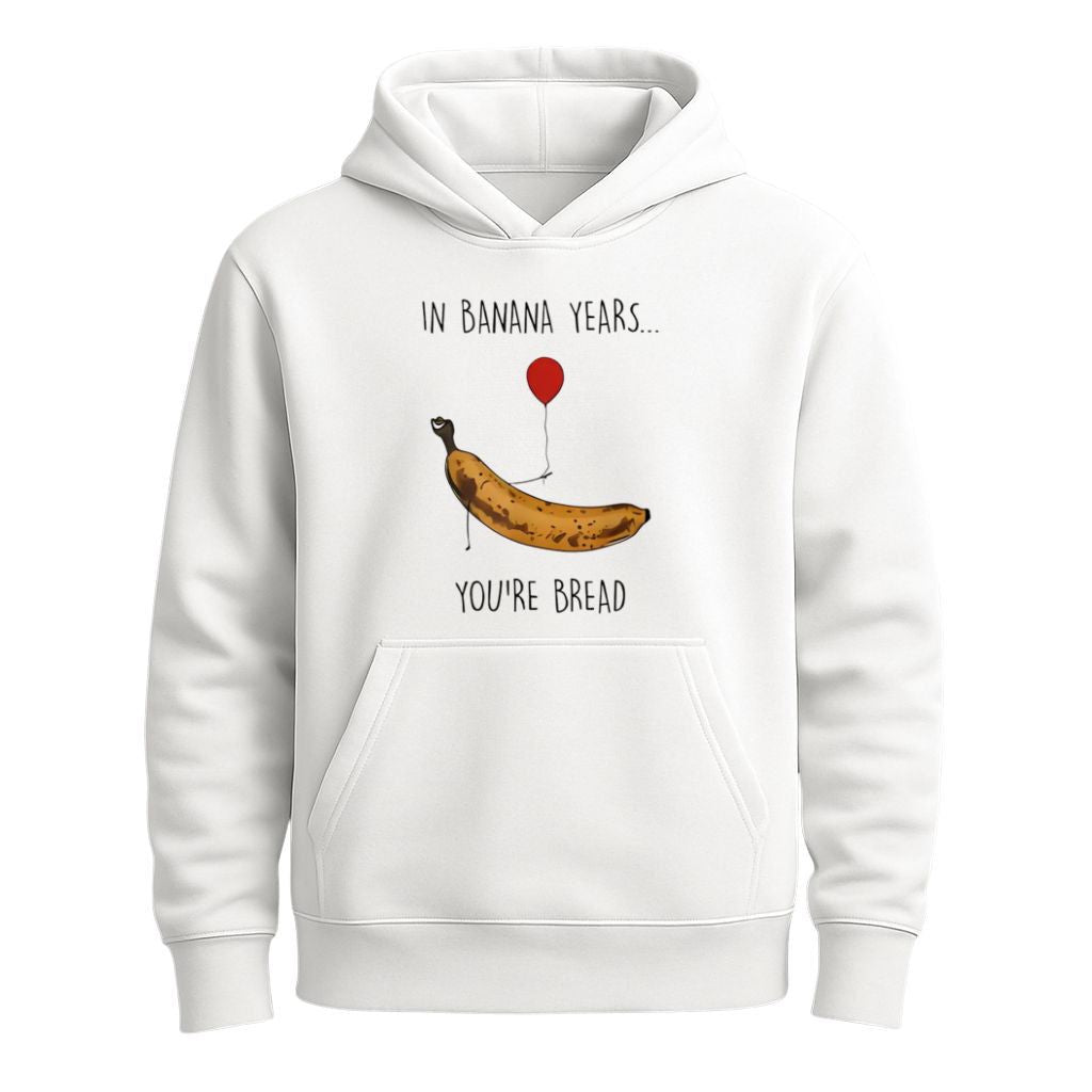 In Banana Years You’re Bread Shirt