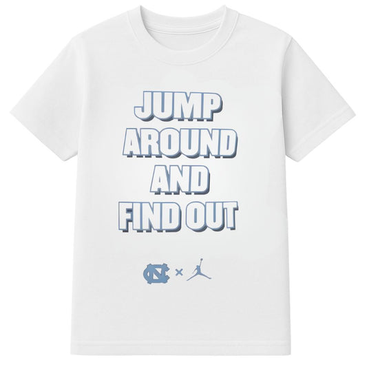 Jump Around and Find Out Shirt