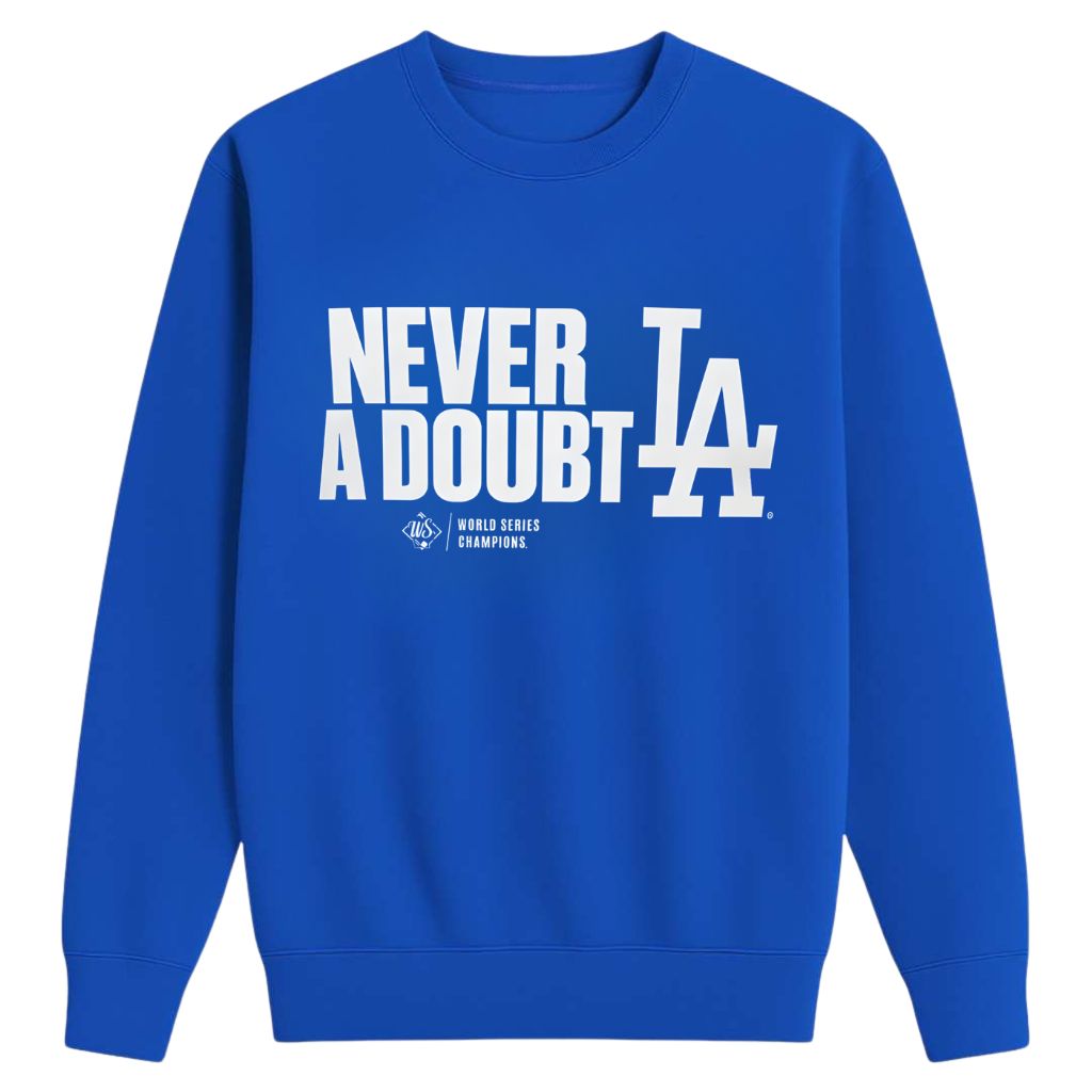 LA Dodgers Never A Doubt Shirt