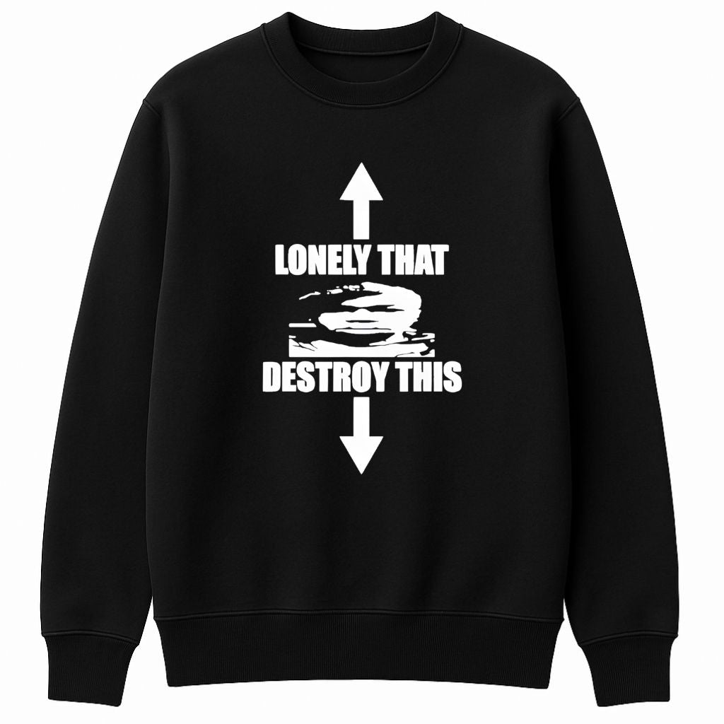 Lonely That Destroy This Shirt