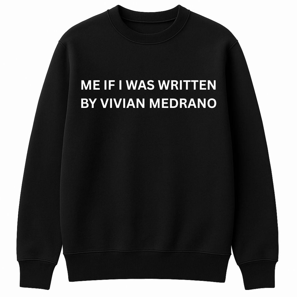Me If I Was Written By Vivian Medrano Shirt