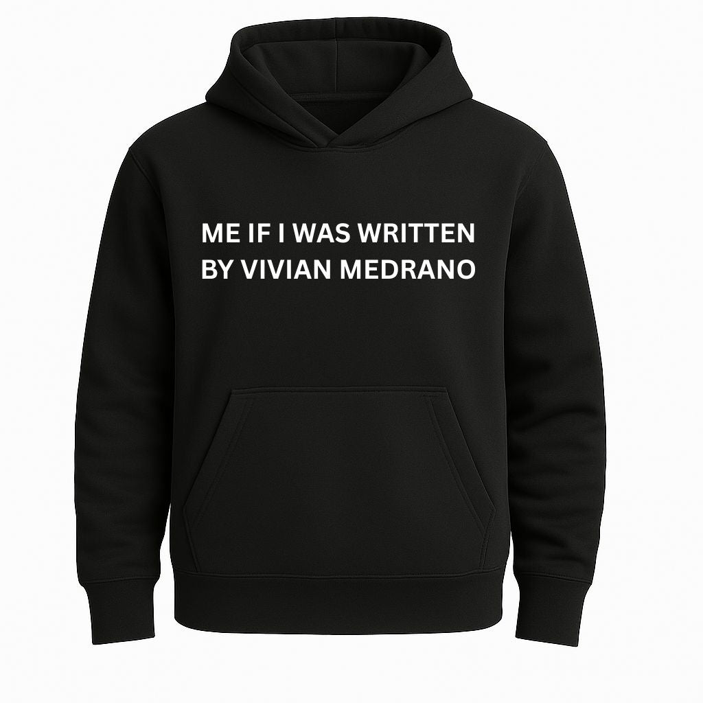 Me If I Was Written By Vivian Medrano Shirt