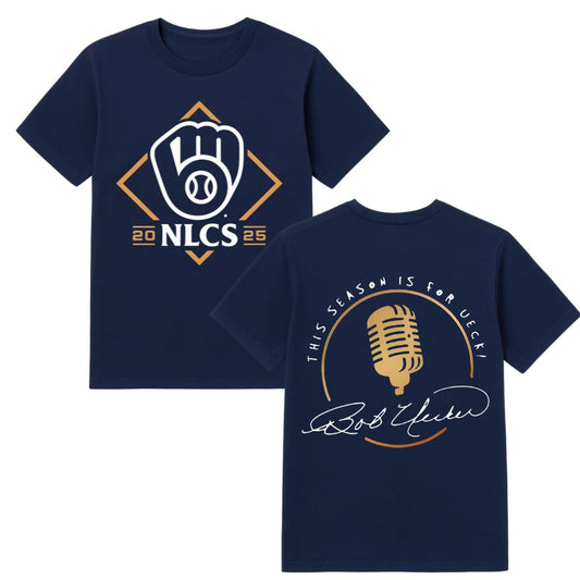 Brewers 2025 NLCS This Season Is For UECK Shirt