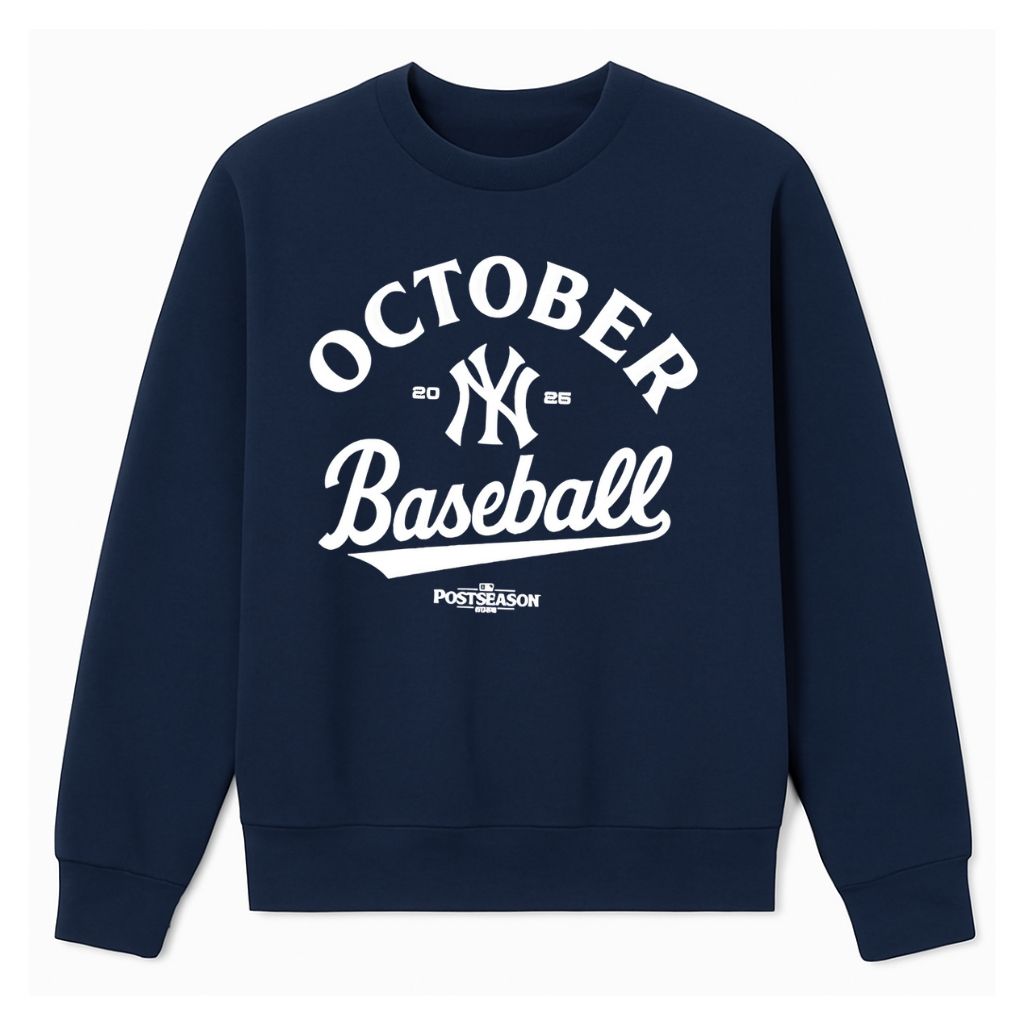 New York Yankees October Baseball 2025 Sweatshirt