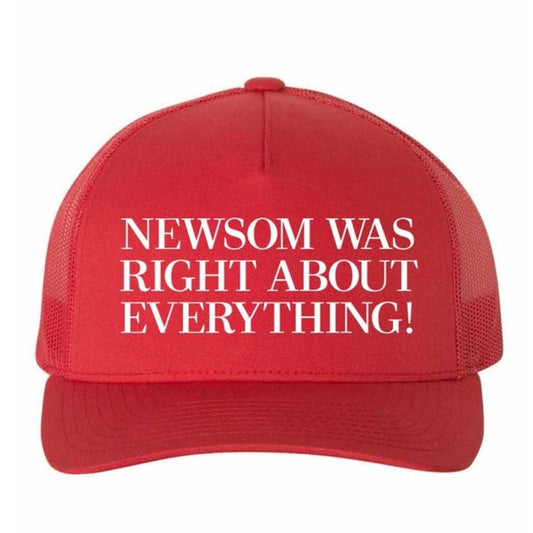 Newsom Was Right About Everything Hat
