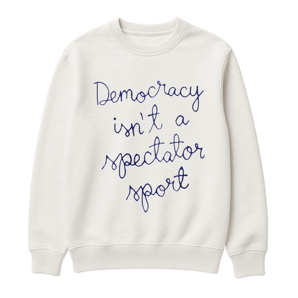 Nicolle Wallace Democracy Is Not a Spectator Sport Sweater