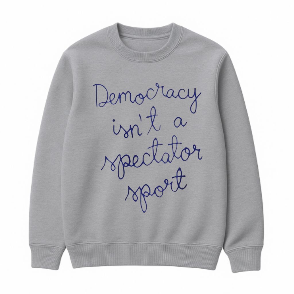 Nicolle Wallace Democracy Is Not a Spectator Sport Sweater
