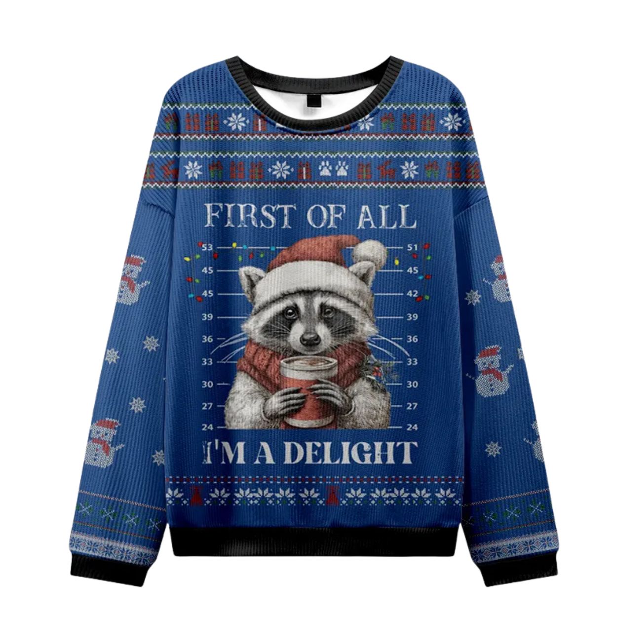Raccoon First Of All I'm A Delight Ugly Christmas Sweatshirt