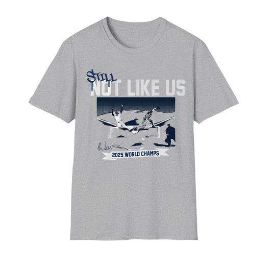 Still Not Like Us World Champs 2025 Shirt