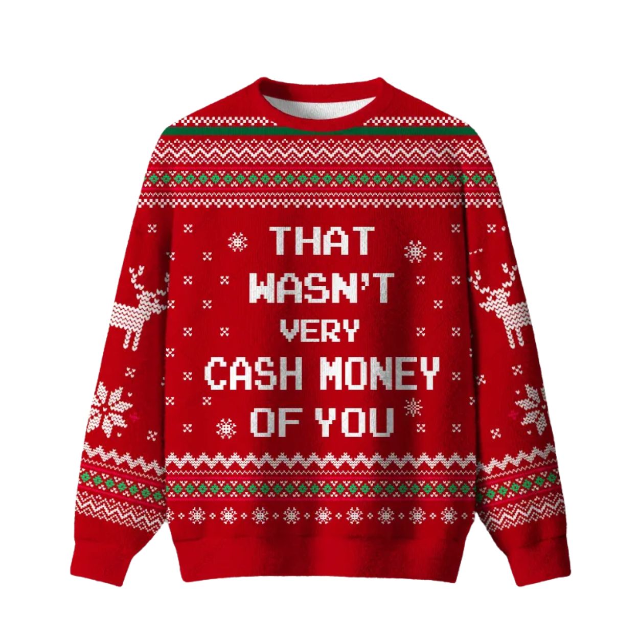 That Wasn't Very Cash Money of You Ugly Christmas Sweater