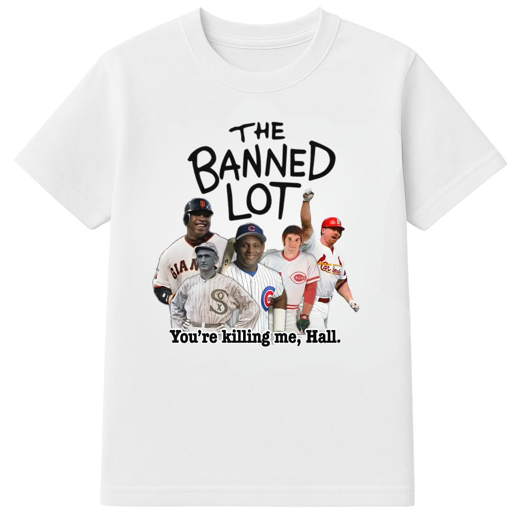 The Banned Lot You're Killing Me Hall Shirt