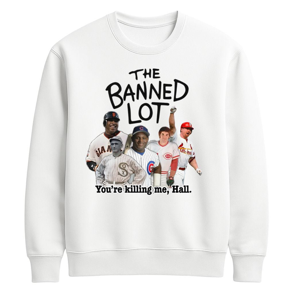 The Banned Lot You're Killing Me Hall Shirt