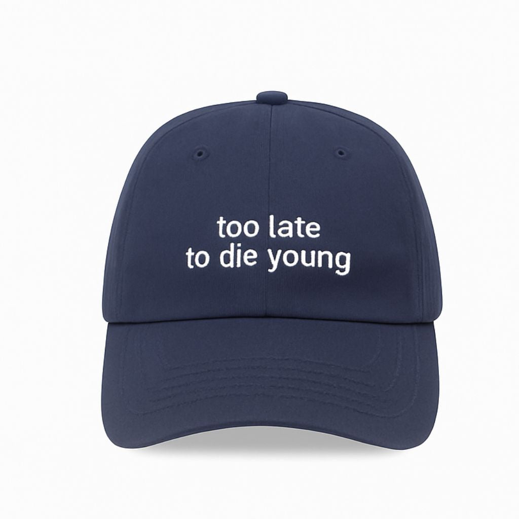 Too Late To Die Young Hat