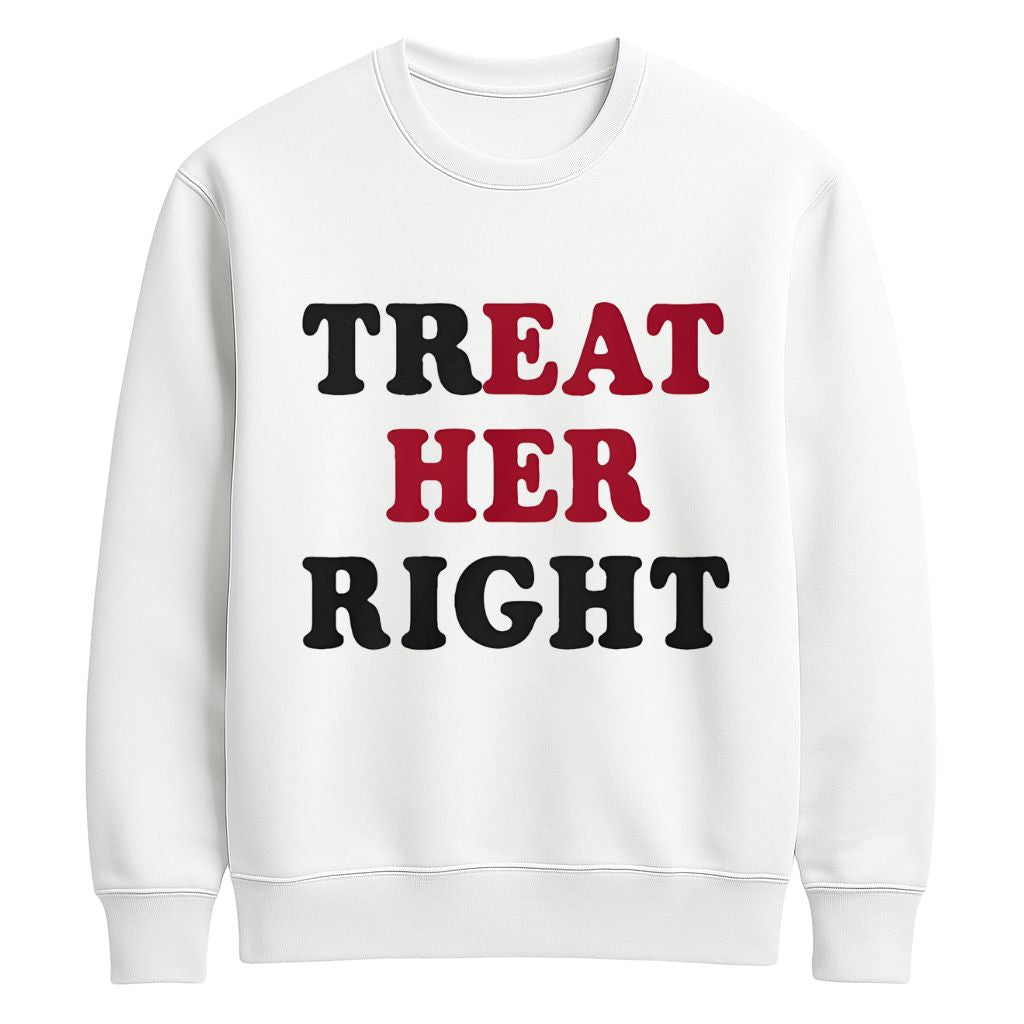 Treat Her Right Eat Her Shirt