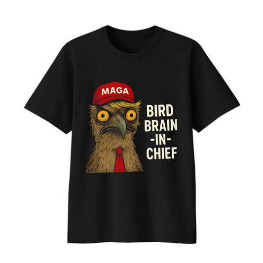 Trump MAGA Bird Brain In Chief Shirt