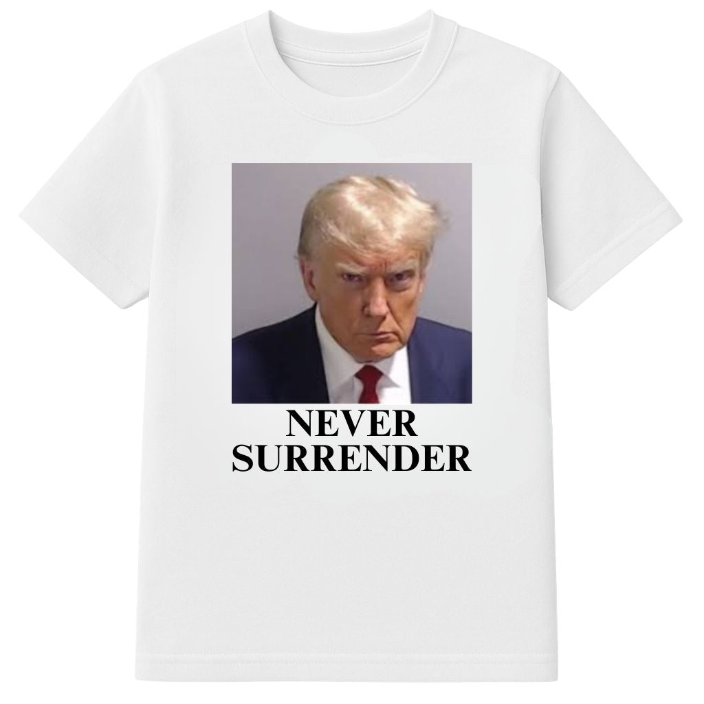 Trump Never Surrender Shirt