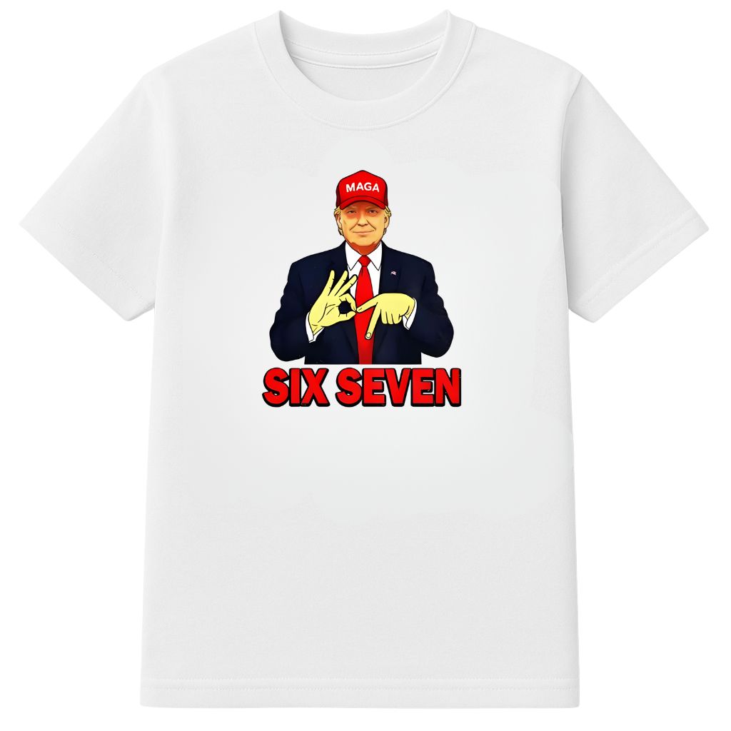 Trump Six Seven Shirt