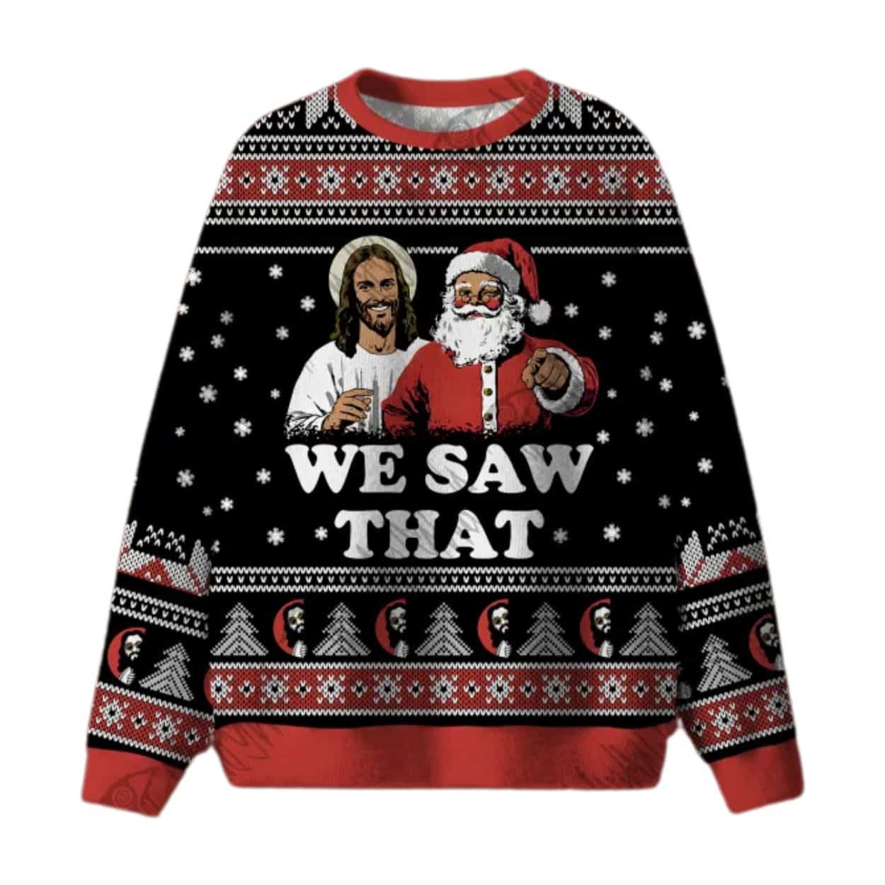 We Saw That Jesus and Santa Christmas Ugly Sweater